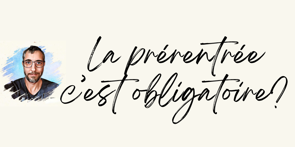 La prérentrée, c'est obligatoire?